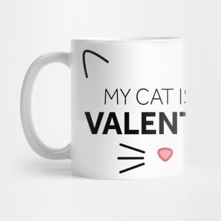 My Cat is My Valentine Mug